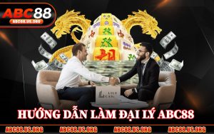 Hướng dẫn làm đại lý ABC88