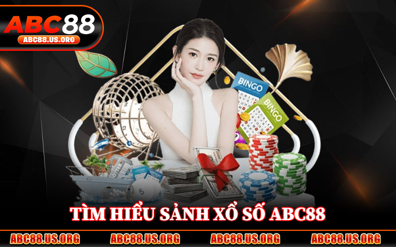Tìm Hiểu Sảnh Xổ Số ABC88