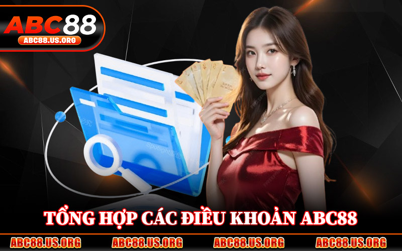 Tổng Hợp Các Điều Khoản ABC88