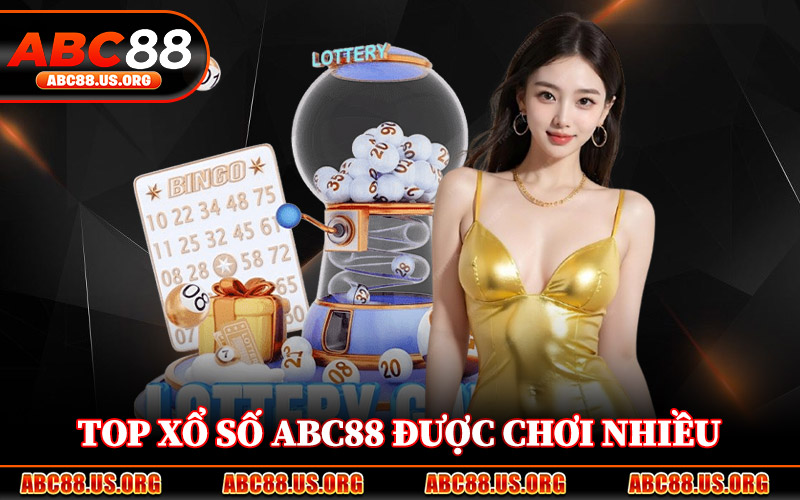 Top Xổ Số ABC88 Được Chơi Nhiều